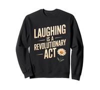Le Rire est Un Acte révolutionnaire Sweatshirt