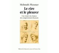 LE RIRE ET LE PLEURER. : Une étude des limites du comportement humain