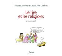 Le rire et les religions - Un couple explosif - Frédéric Antoine - Fidelite Eds - broché - Essai