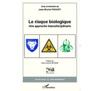 Le risque biologique Une approche transdisciplinaire - Jean-Michel Panoff - L'harmattan - broché - Essai