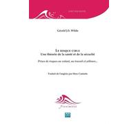 Le Risque Cible - Une Théorie De La Santé Et De La Sécurité - Prises De Risques Au Volant, Au Travail Et Ailleurs