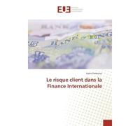 Le risque client dans la Finance Internationale - Sarkis Darbinian - Universitaires Europeennes - broché - Etude