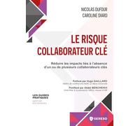 Le risque collaborateur clé: Réduire les impacts liés à l'absence d'un ou de plusieurs collaborateurs clés