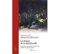 Le risque de la miséricorde - Entre la loi et la charité : la miséricorde, condition ou effet du Sal