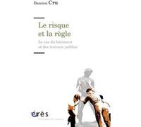 Le risque et la règle Damien Cru (Auteur)