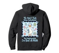 Le Risque Que J'Ai Pris a été calculé mais Je suis Mauvais en Math Goose Sweat à Capuche