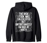 Le Risque Que J'Ai Pris a été calculé, mais Je suis nul en Maths. C'est drôle Sweat à Capuche
