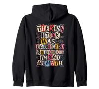 Le Risque Que J'Ai Pris a été calculé, mais Je suis nul en Maths. C'est drôle Sweat à Capuche