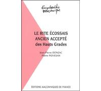 Le rite Ecossais Ancien Accepté des Hauts Grades au sein du Grand Orient de France