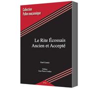 LE RITE ÉCOSSAIS ANCIEN ET ACCEPTÉ