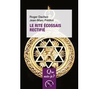 Le Rite écossais rectifié - Roger Dachez - Que Sais-Je - Poche - Etude