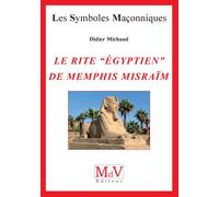 Le rite "égyptien" de Memphis Misraïm - Didier Michaud - La Maison De Vie - broché - Essai