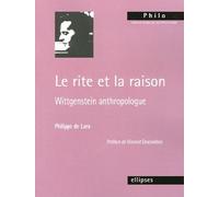 Le Rite Et La Raison - Wittgenstein Anthropologue