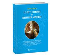 Le Rite Féminin de Memphis-Misraïm - Axel Karol - La Tarente Eds De - broché - Essai