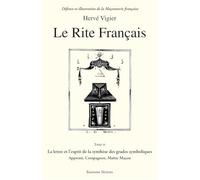 Le Rite Français T.3 - La lettre et l'esprit