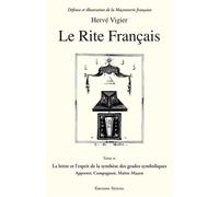 Le Rite Français T.3 - La lettre et l'esprit - Hervé Vigier - Teletes - broché - Essai
