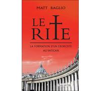 Le rite : la formation d'un exorciste au Vatican La formation d'un exorciste au Vatican - Matt Baglio - Salvator - broché - Essai