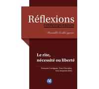 Le rite, nécessité ou liberté ?