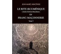 Le Rite Oecuménique (judéo-chrétien-musulman) en Franc-Maçonnerie