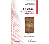 Riadh Ben Rejeb – Le rituel : De l'anthropologie à la clinique – Broché