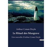 Le Rituel des Musgrave: Une nouvelle d'Arthur Conan Doyle