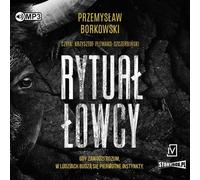 Le rituel du chasseur - Przemysław Borkowski (Hörbuch auf Polnisch)