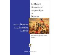 Le Rituel et Moniteur maçonnique de Duncan: Rite York tome II, troisième édition