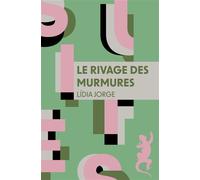 Le rivage des murmures - Lidia Jorge - A.m. Metailie - broché - Roman
