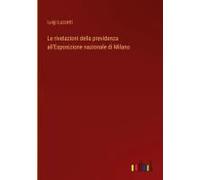 Le Rivelazioni Della Previdenza All'esposizione Nazionale Di Milano