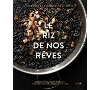 Le riz de nos rêves - Déborah Dupont-Daguet - First - broché - Guide