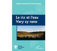 Le riz et l'eau: Vary sy rano