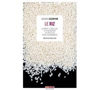 Le riz L'aliment le meilleur, le plus nutritif, 130 recettes pour l'accommoder - Auguste Escoffier - Menu Fretin - broché - Guide