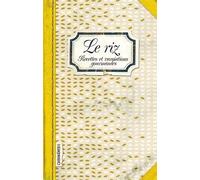Le Riz : Recettes et variations gourmandes