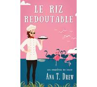 Le Riz redoutable: un cosy crime en Camargue