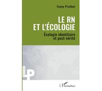 Le RN et l’écologie: Écologie identitaire et post-vérité