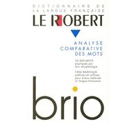 Le Robert Brio Analyse comparative des mots Analyse des mots et régularités du lexique Le premier dictionnaire général et morphologique du français - Collectif - Le Robert - relié - Dictionnaire et en