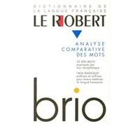 Le Robert Brio Analyse comparative des mots Collectif (Auteur), Josette Rey-Debove (Auteur)