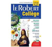 Le Robert Collège Collectif – Dictionnaire Le Robert collège – 11/15 ans - 6e-5e-4e-3e
