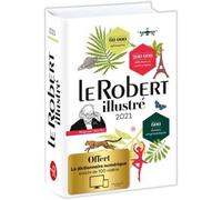 Le Robert Illustré - Avec Le Dictionnaire Numérique Enrichi De 100 Vidéos - Edition 2021