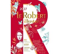 Collectif – Le Robert illustré et son dictionnaire en ligne 2027