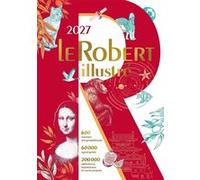 Collectif – Le Robert illustré et son dictionnaire en ligne 2027