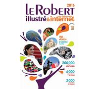 Le Robert illustré & son dictionnaire internet 2016