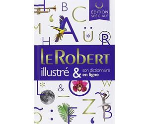Le Robert illustré & son dictionnaire internet: Edition spéciale - Offert en récompense scolaire