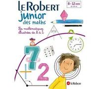 Le Robert Junior des maths - LEs mathématiques illustrées de A à Z Collectif (Auteur)