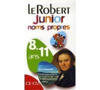 Le Robert Junior Des Noms Propres Ce-Cm - 8-11 Ans