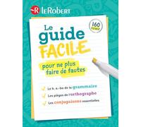 Le Robert - Le Guide facile pour ne plus faire de fautes