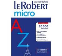Le Robert Micro - nouvelle édition Collectif (Auteur), Alain Rey (Directeur éditorial)