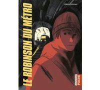 Le Robinson du métro Felice Holman (Auteur), Jean La Gravière (Traduction), Benjamin Bachelier (Illustration)