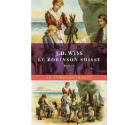 Le Robinson Suisse Journal d'un père de famille naufragé avec ses enfants - J.D. Wyss - Mercure de france - Poche - Roman