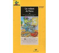 Le Robot de Ratus suivi de "le ballon soleil"